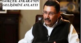 Gökçek Ankara’nın 1994’ten 2023’e Hedefleri Anlattı