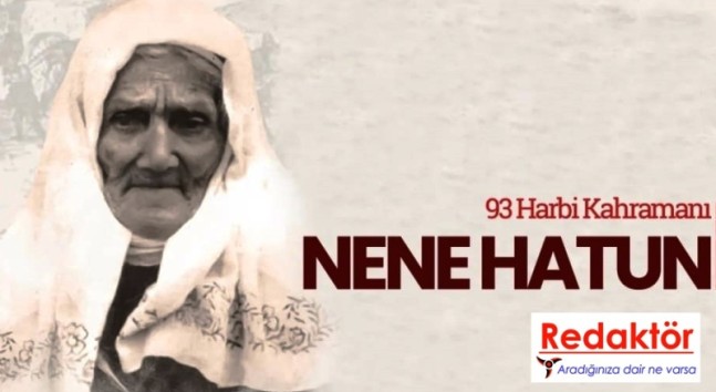 Anadolu kadını Nene Hatun’un mirası