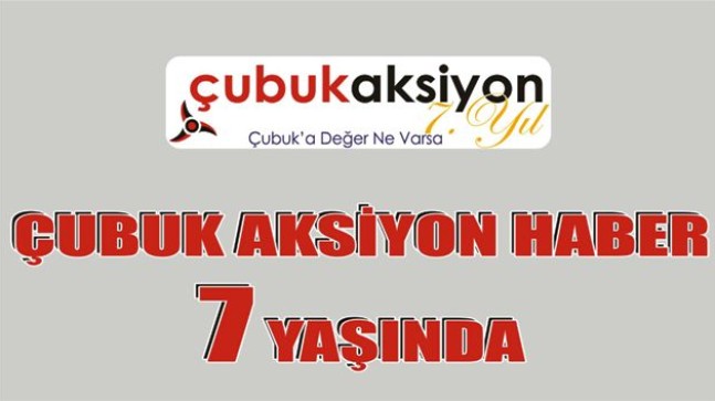 Çubuk Aksiyon Haber 7 yaşında