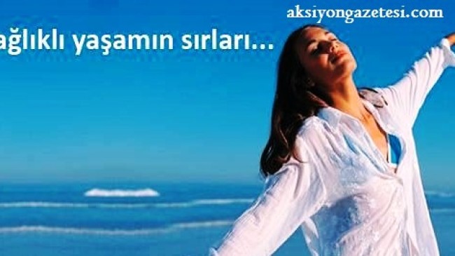 Uzun Yaşamak İçin Bunları Yapın